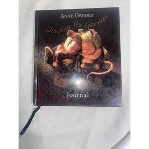 Anne Geddes Down in the Garden Journal Used 1996 Hardcover Pictures Book